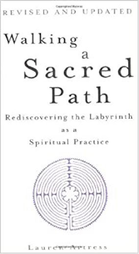 Book Summary -  WALKING A SACRED PATH: REDISCOVERING THE LABYRINTH AS A SACRRRED PRACTICE